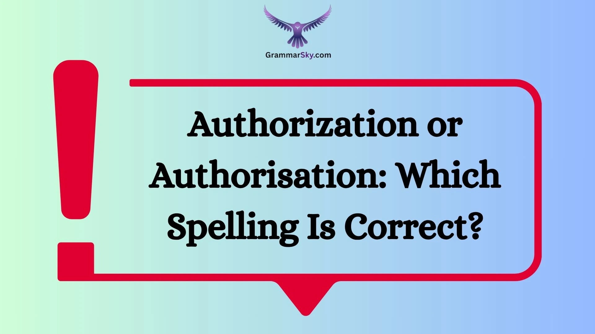 Authorization or Authorisation