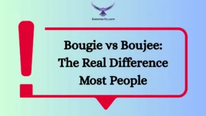 Bougie vs Boujee