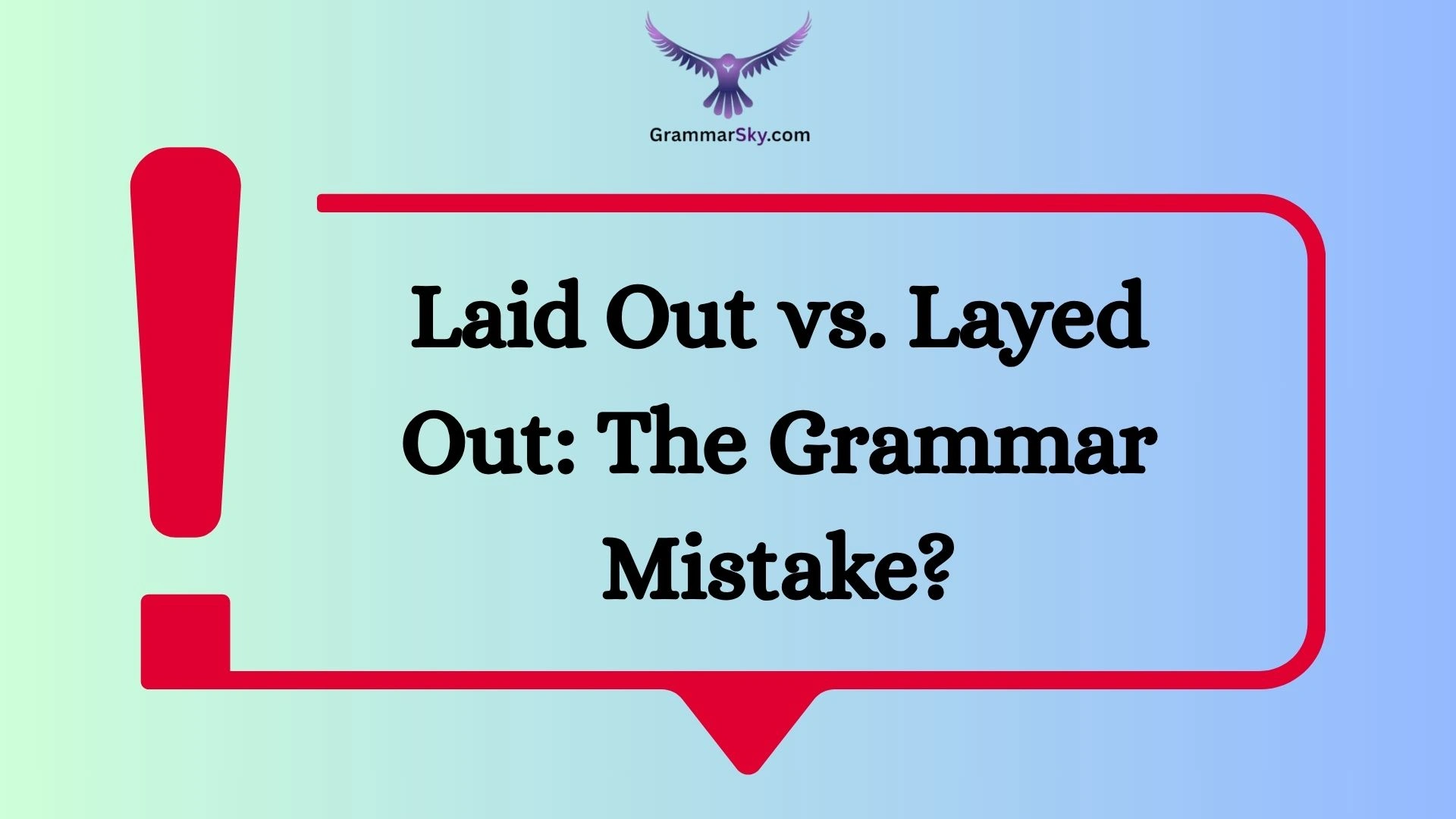 Laid Out vs. Layed Out