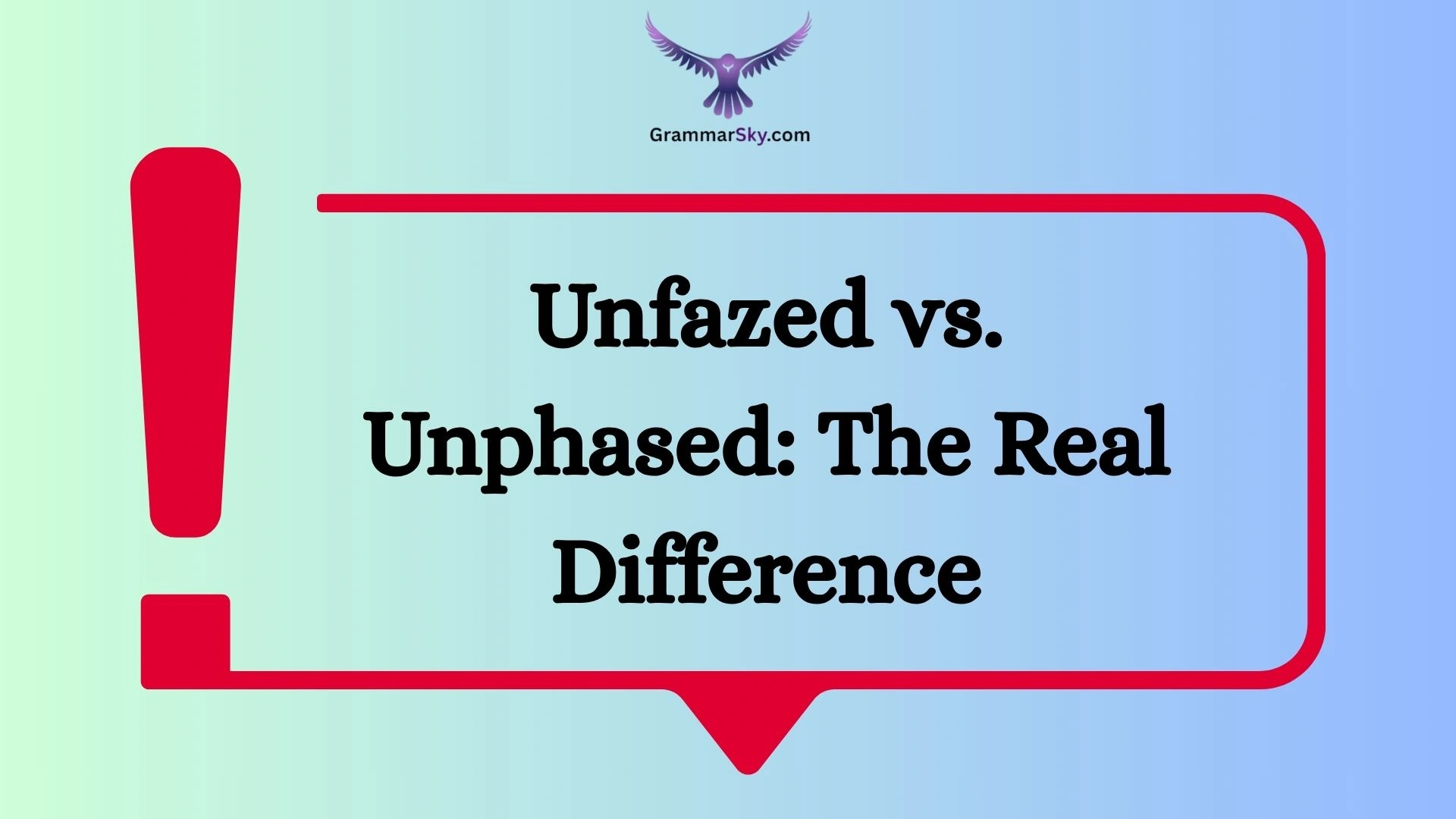 Unfazed vs. Unphased: The Real Difference