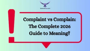 Complaint vs Complain