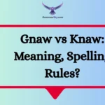 Gnaw vs Knaw