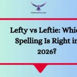 Lefty vs Leftie