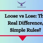 Loose vs Lose