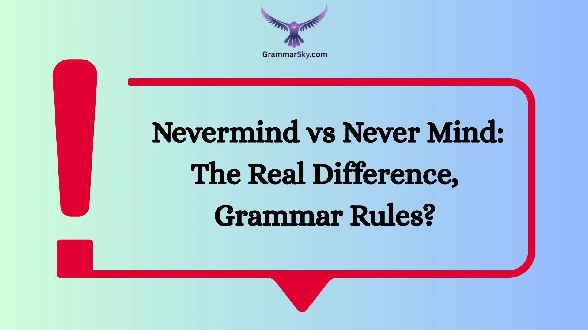 Nevermind vs Never Mind: