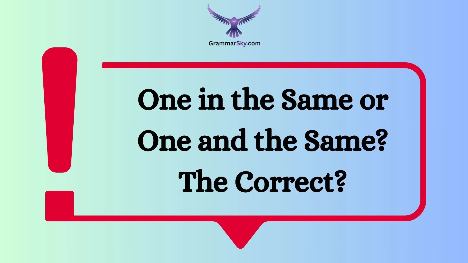 One in the Same or One and the Same? The Correct?