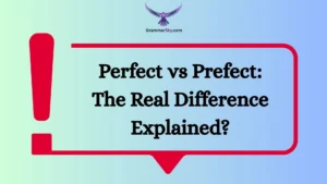 Perfect vs Prefect