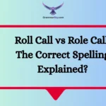 Roll Call vs Role Call