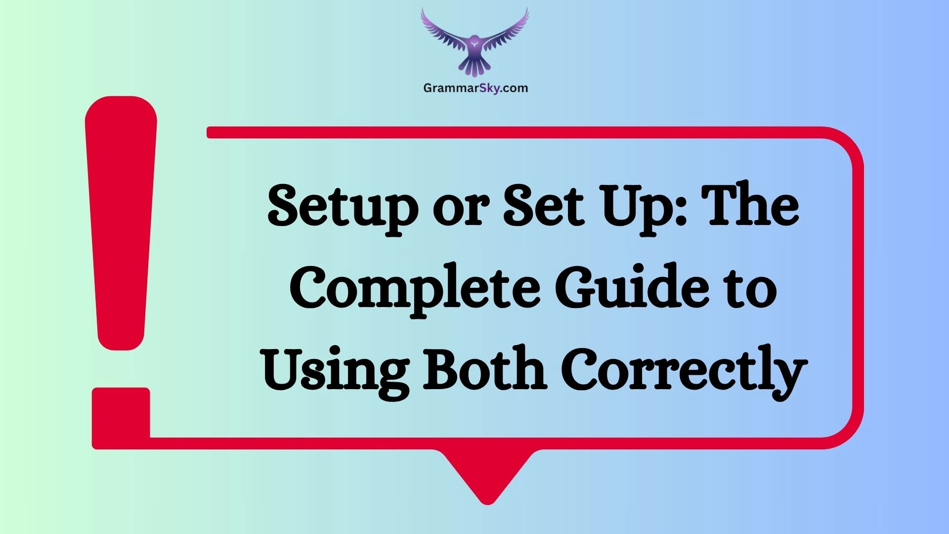 Setup or Set Up: The Complete Guide to Using Both Correctly
