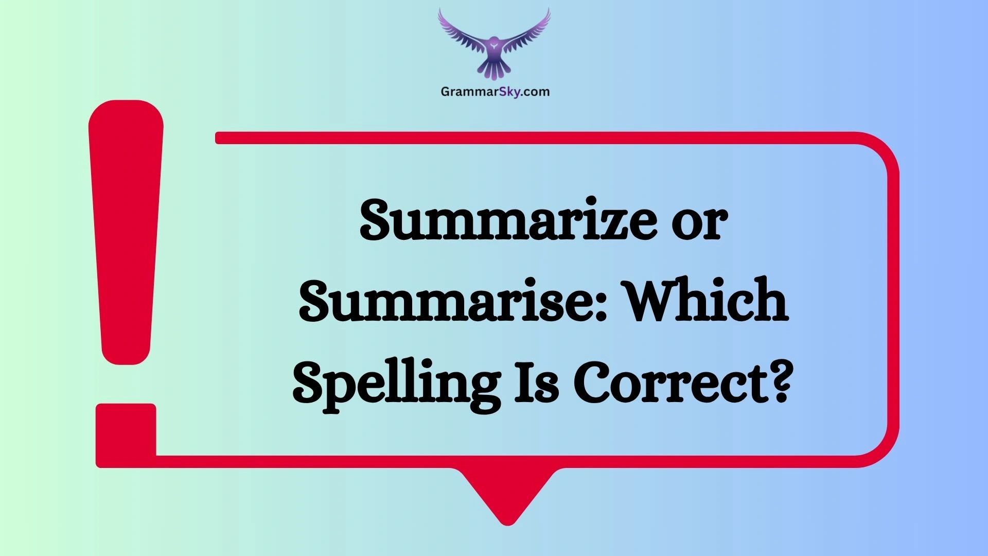 Summarize or Summarise