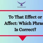 To That Effect or Affect