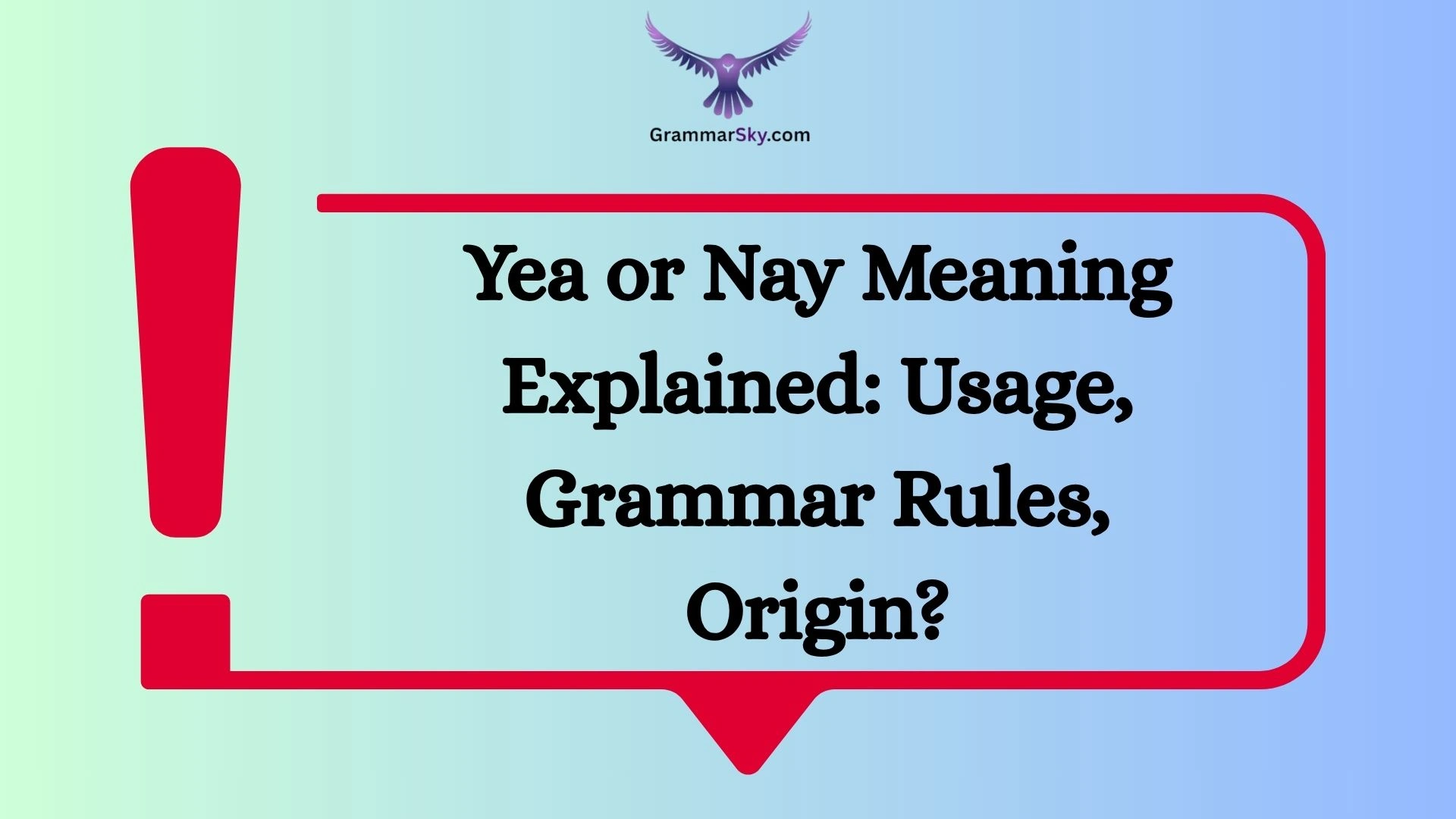 Yea or Nay Meaning Explained