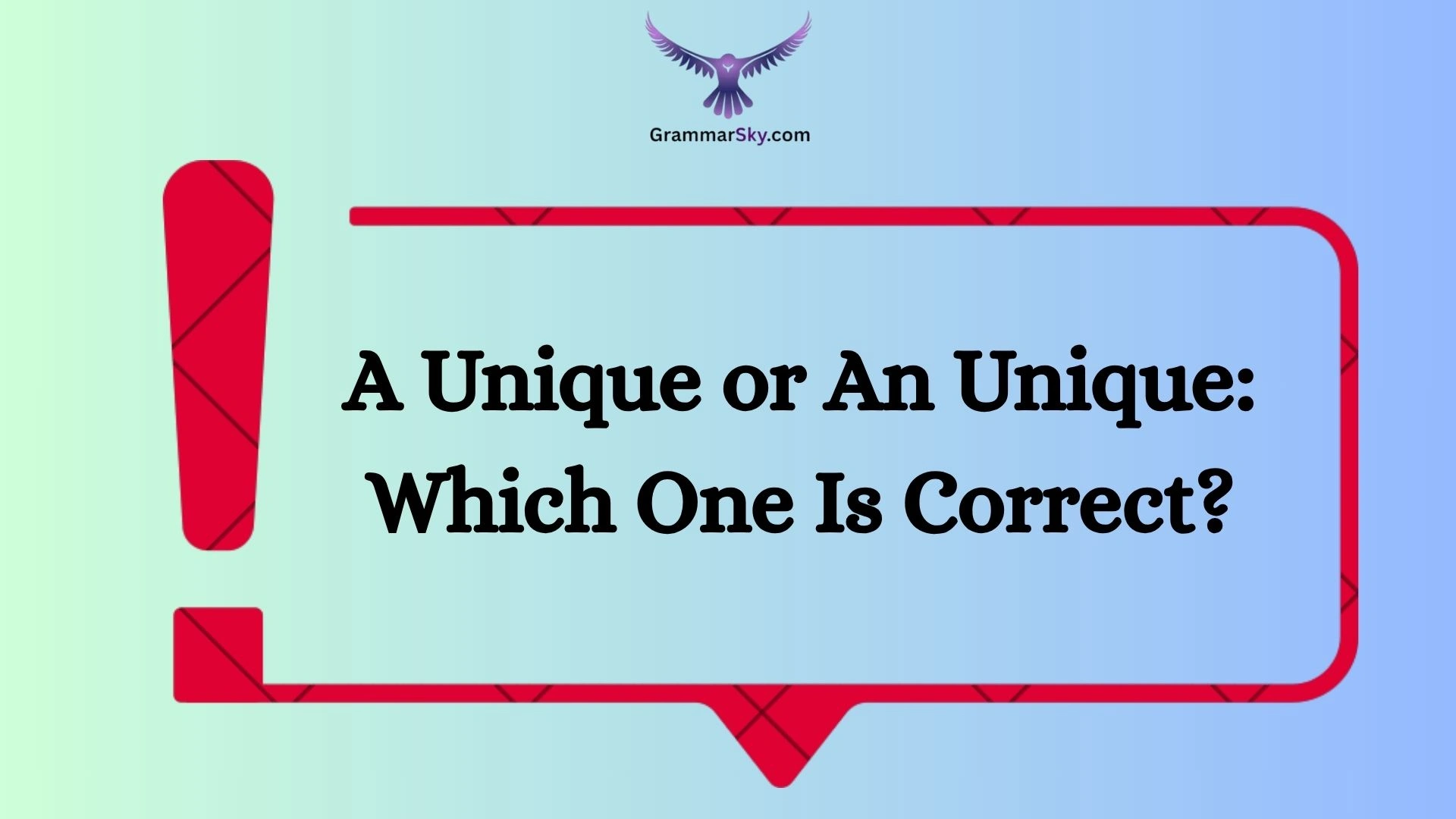 A Unique or An Unique: Which One Is Correct?