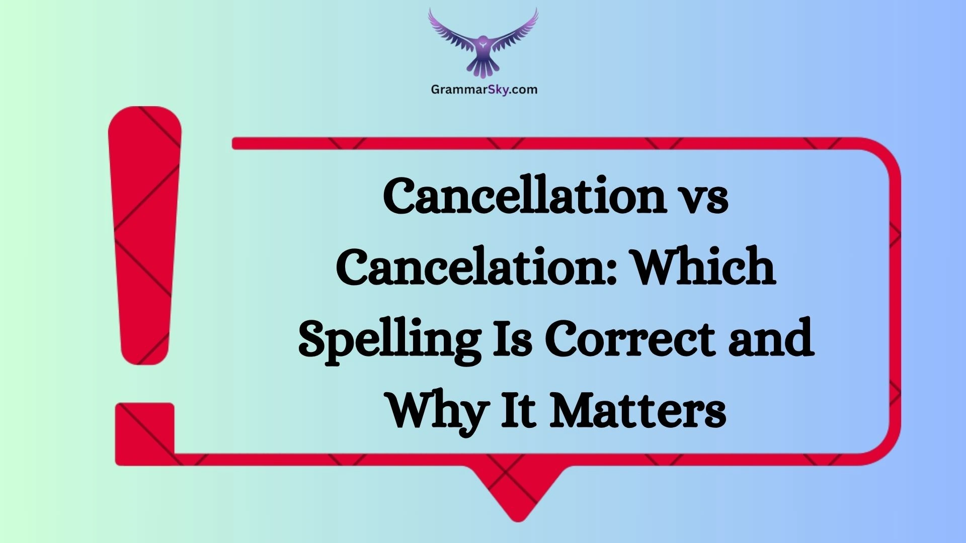 Cancellation vs Cancelation: Which Spelling Is Correct and Why It Matters