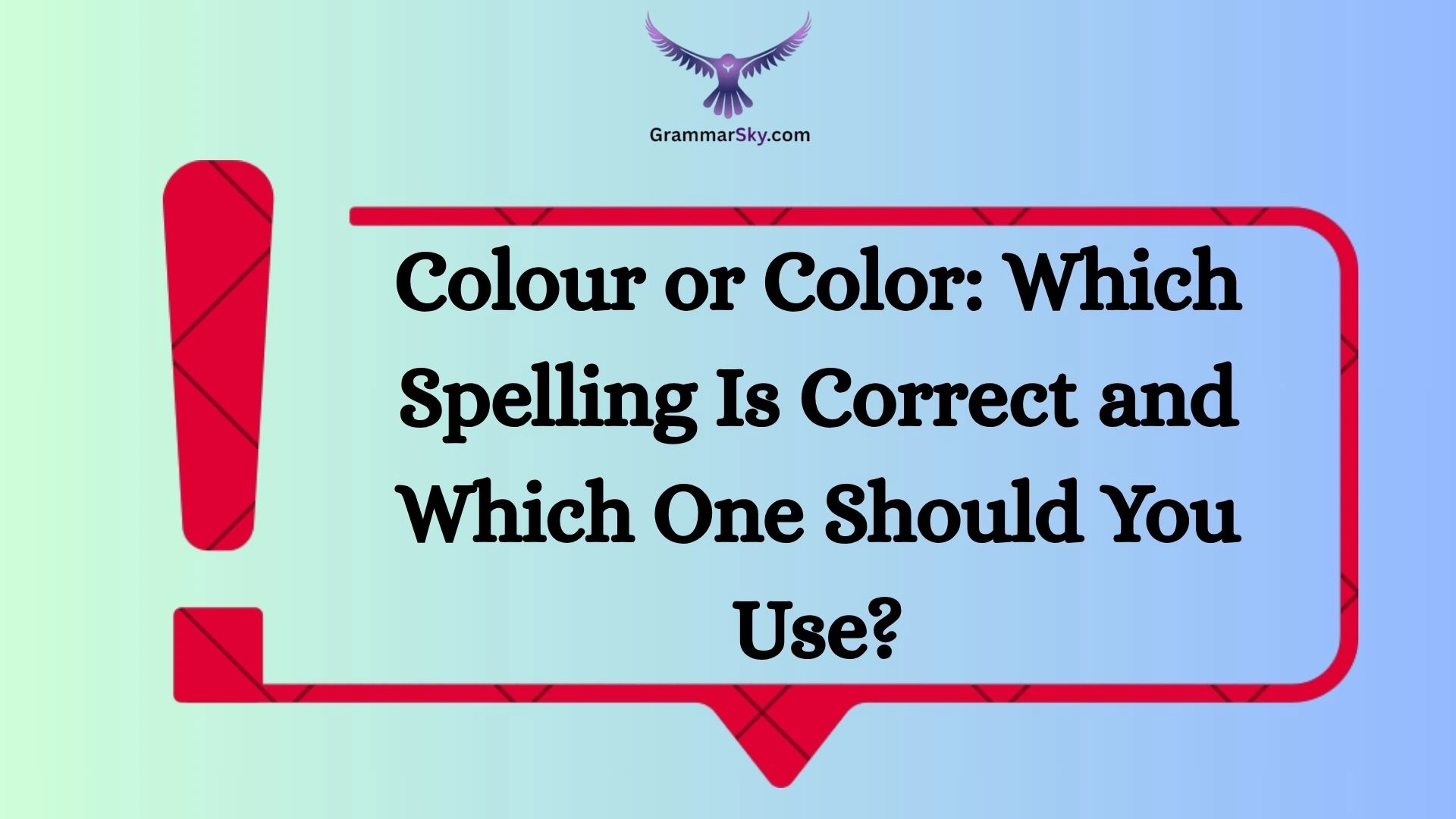 Colour or Color: Which Spelling Is Correct and Which One Should You Use?