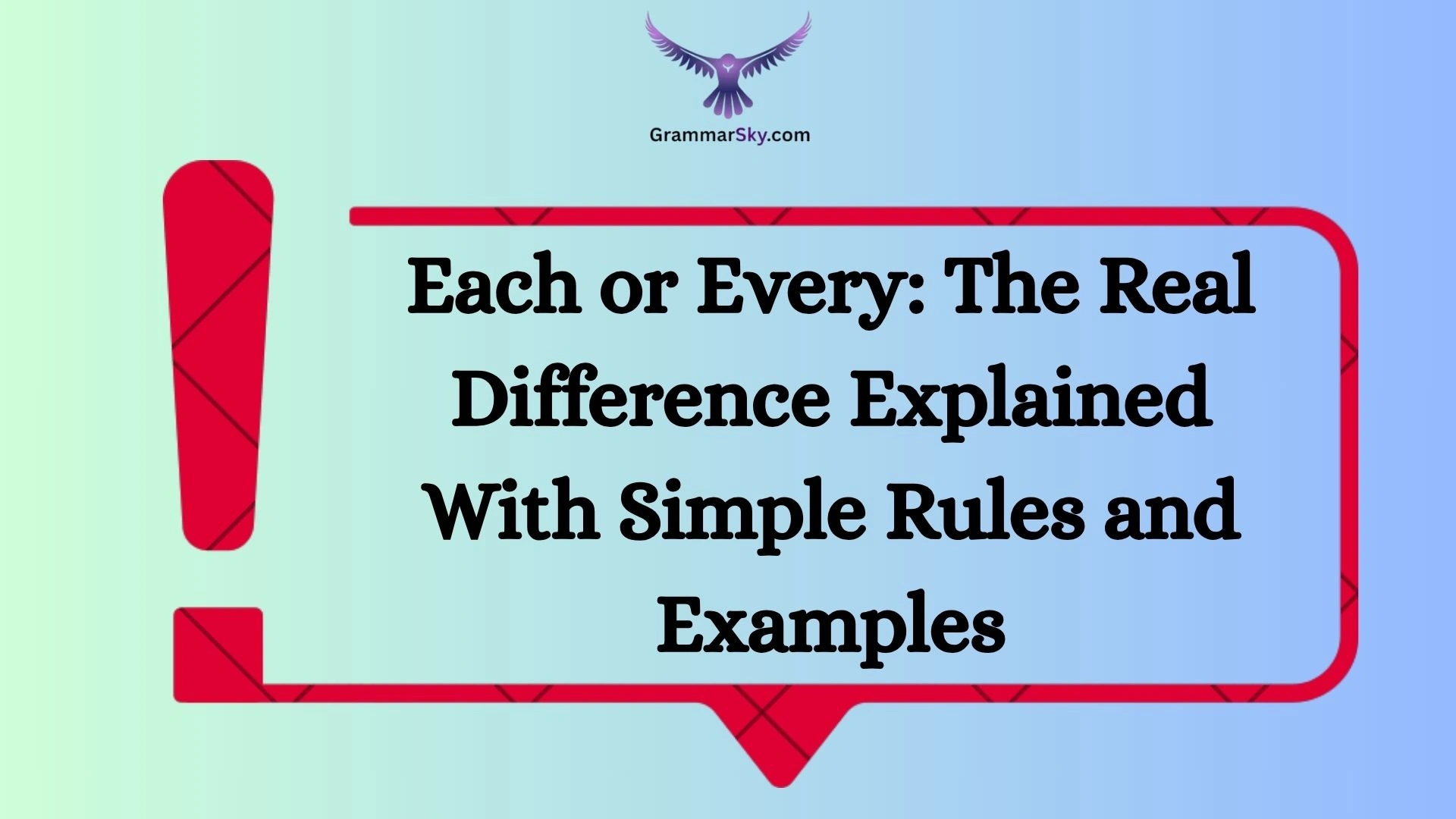 Each or Every: The Real Difference Explained With Simple Rules and Examples