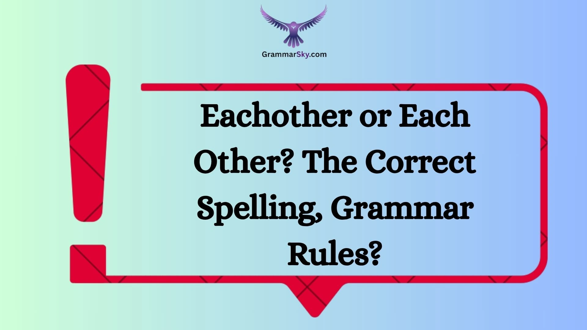 Eachother or Each Other? The Correct Spelling, Grammar Rules?