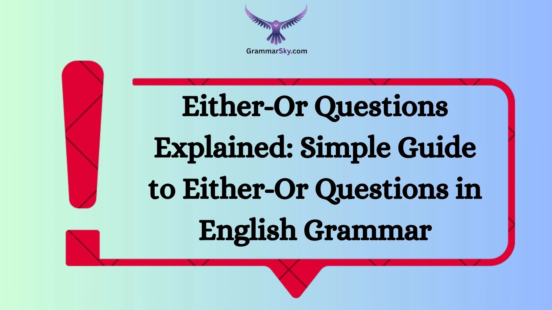 Either-Or Questions Explained: Simple Guide to Either-Or Questions in English Grammar