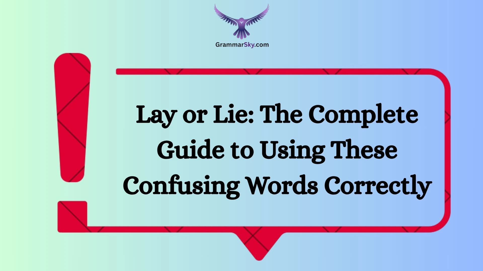 Lay or Lie: The Complete Guide to Using These Confusing Words Correctly