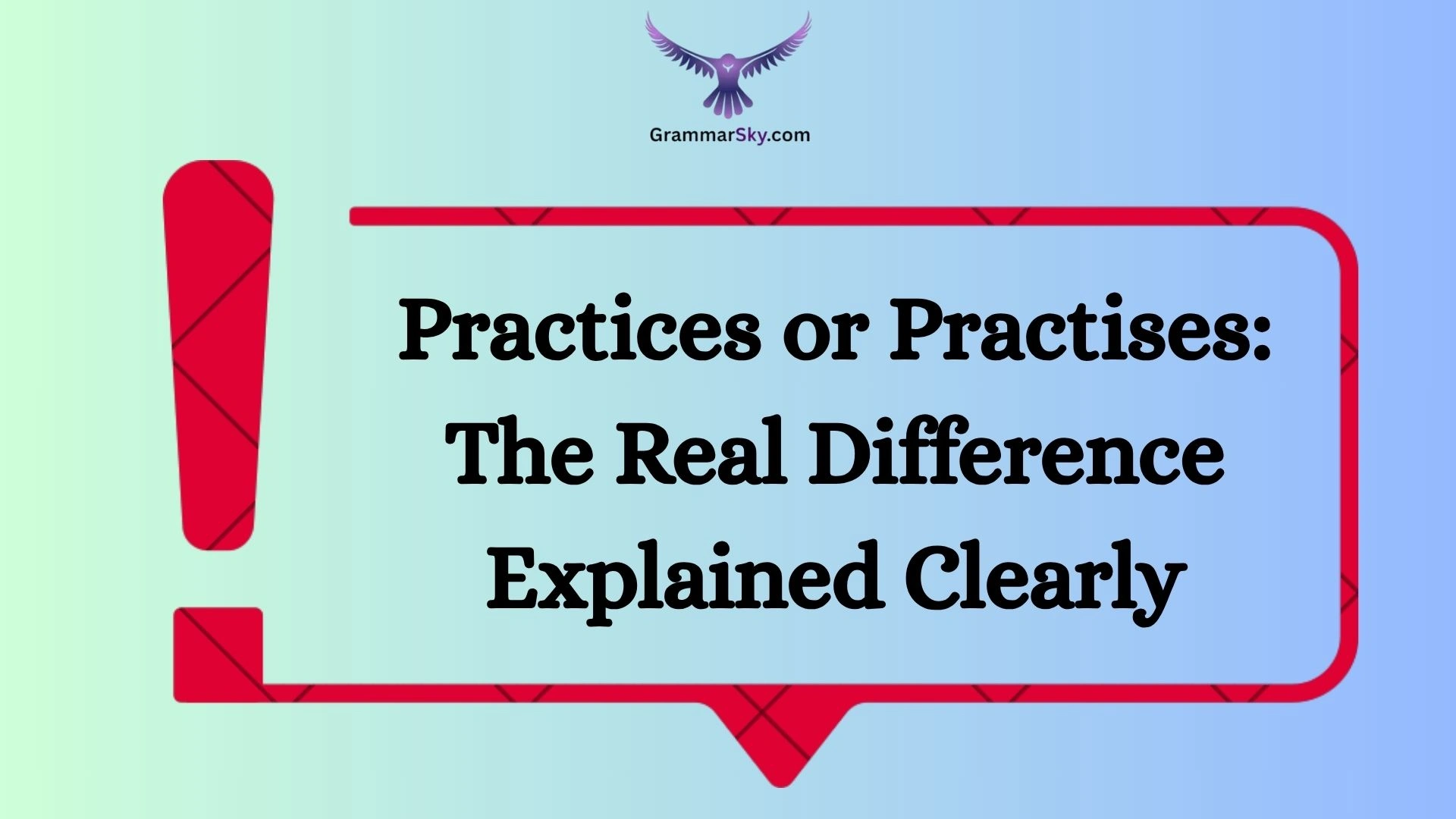 Practices or Practises: The Real Difference Explained Clearly
