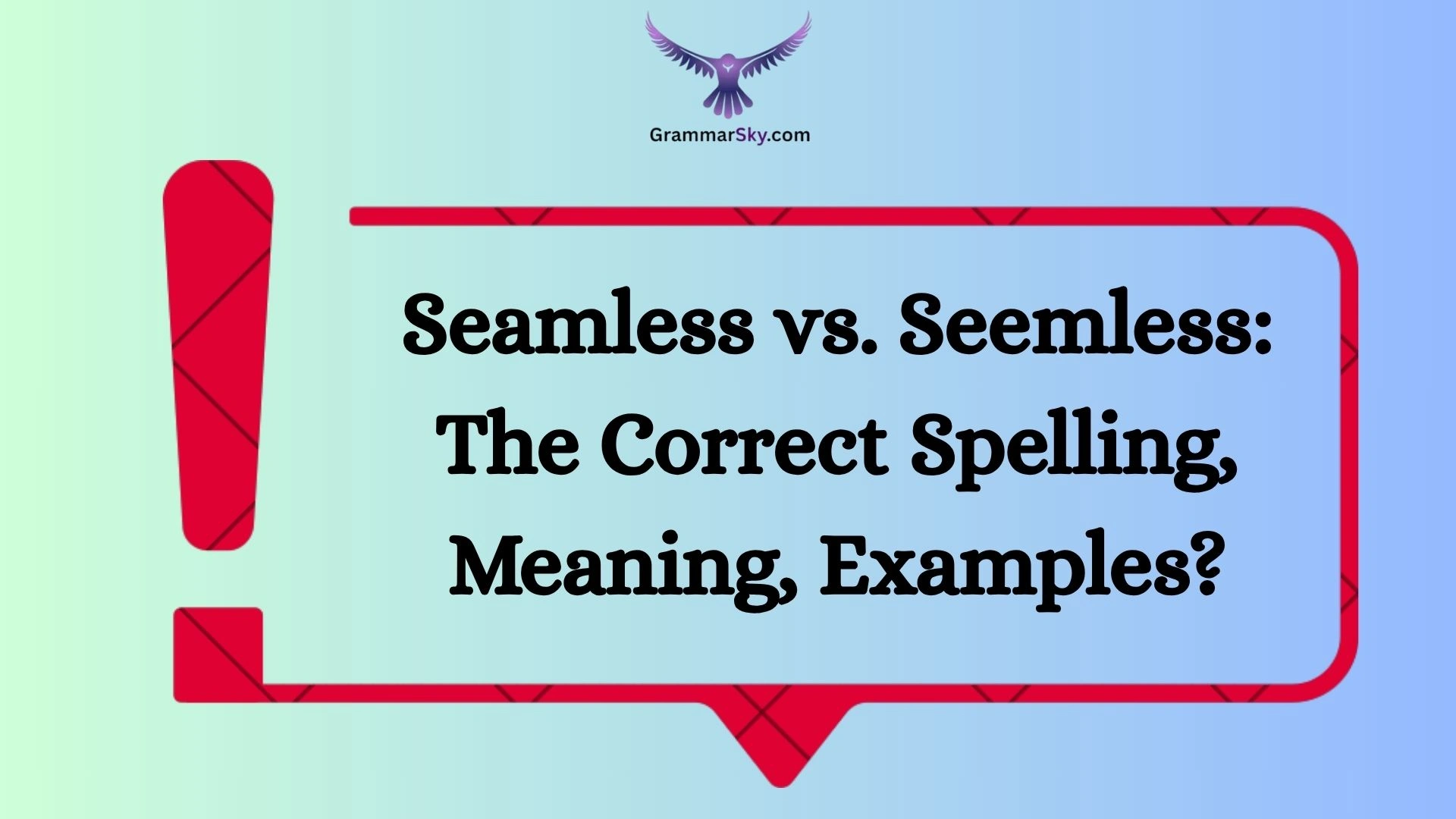 Seamless vs. Seemless: The Correct Spelling, Meaning, Examples?