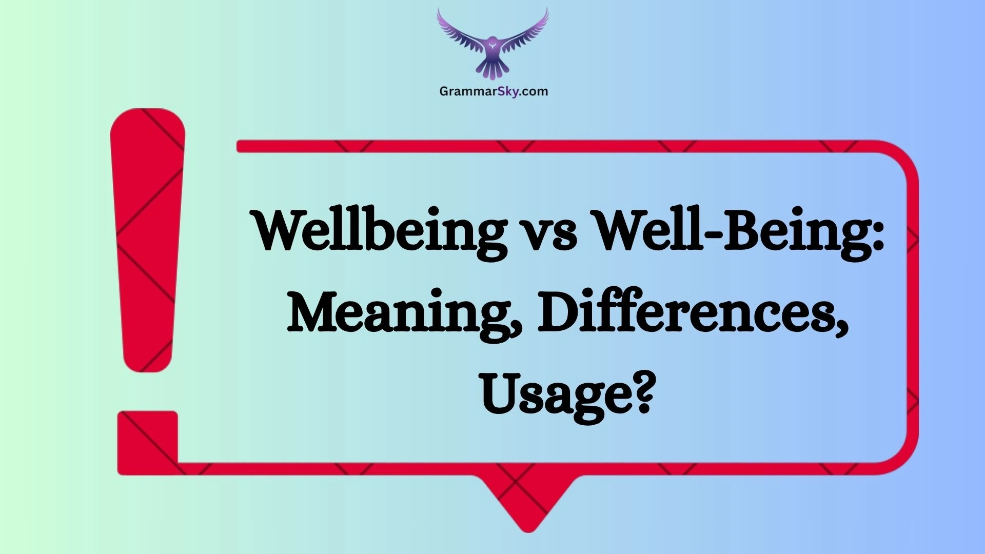 Wellbeing vs Well-Being: Meaning, Differences, Usage?