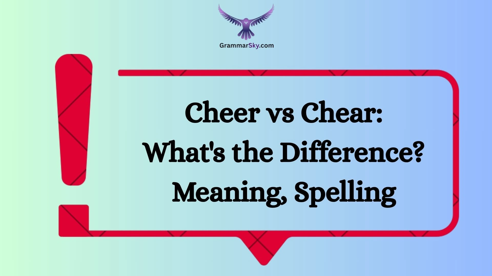Cheer vs Chear: What's the Difference? Meaning, Spelling