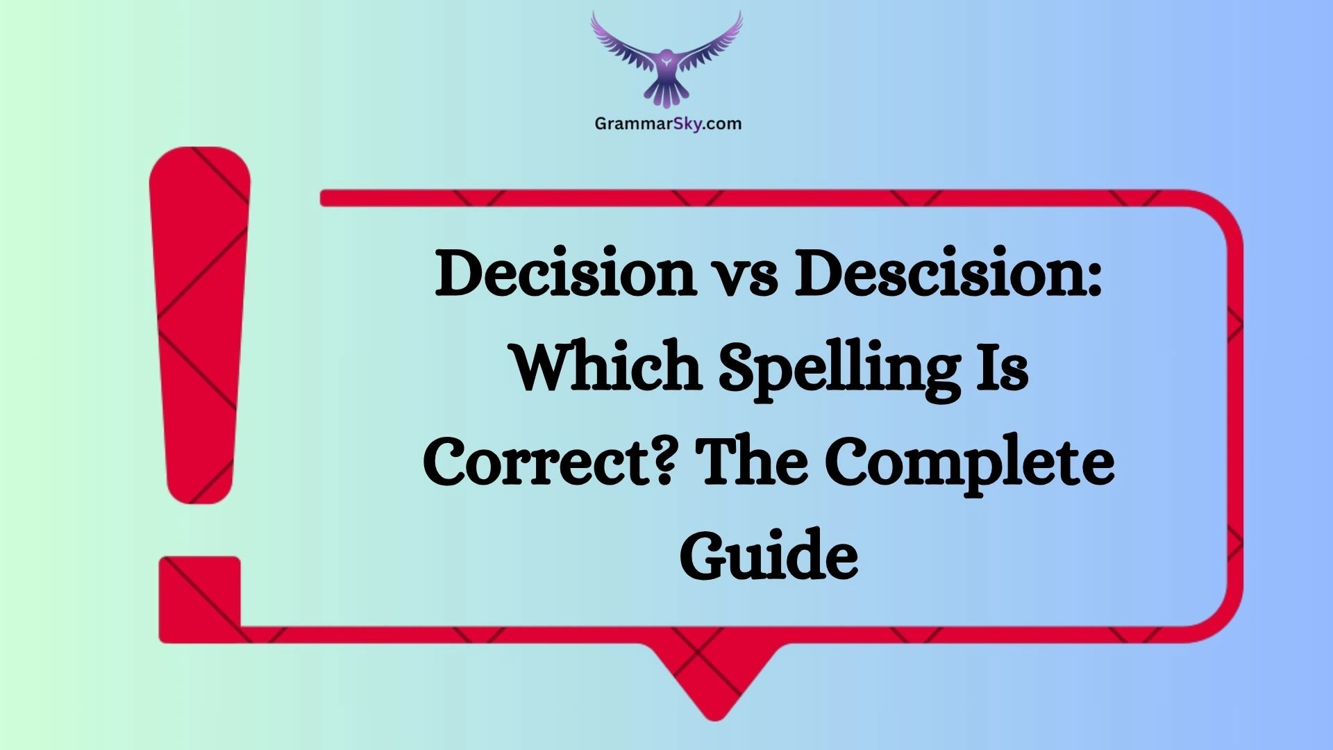 Decision vs Descision: Which Spelling Is Correct? The Complete Guide