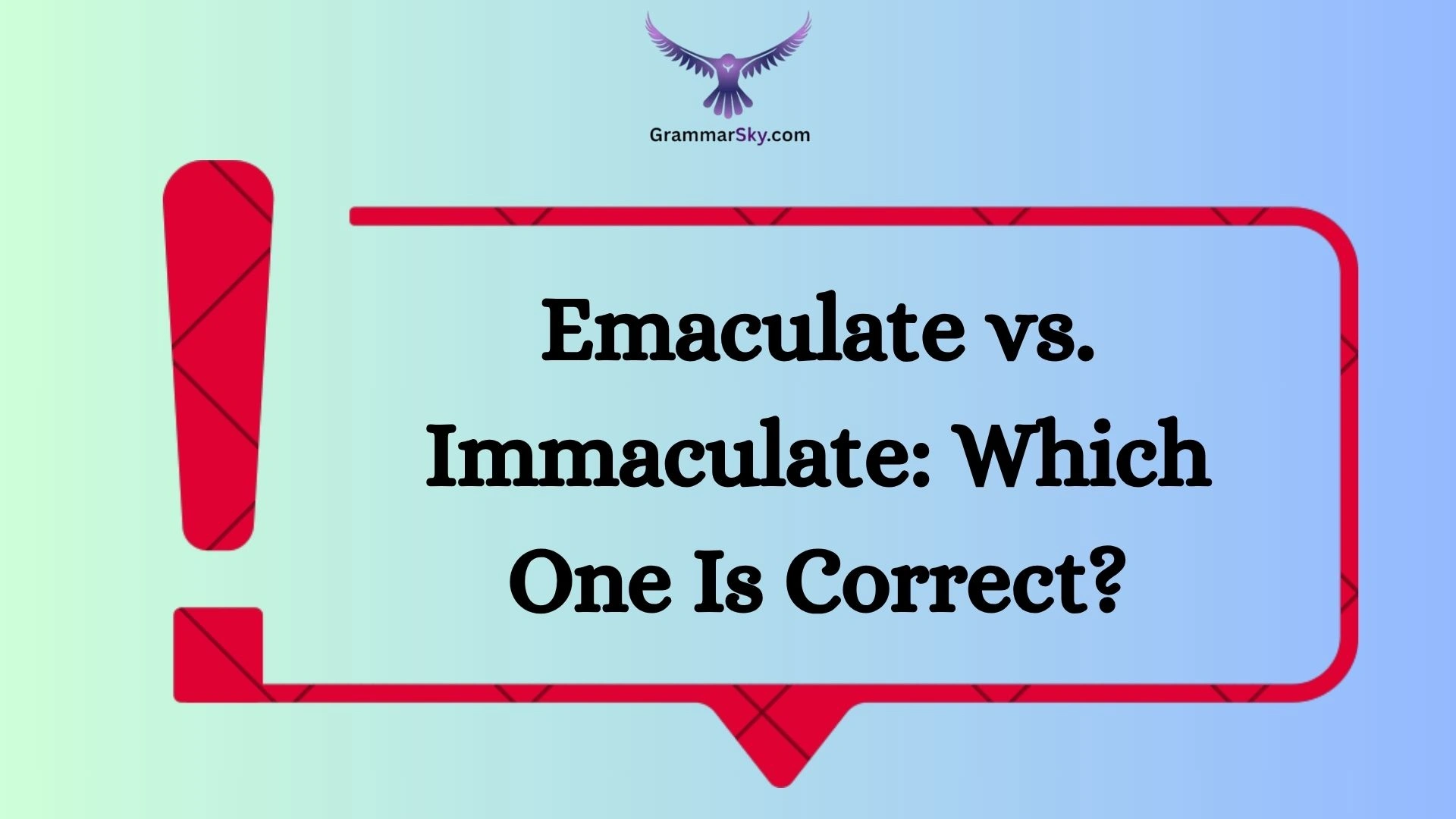 Emaculate vs. Immaculate: Which One Is Correct?