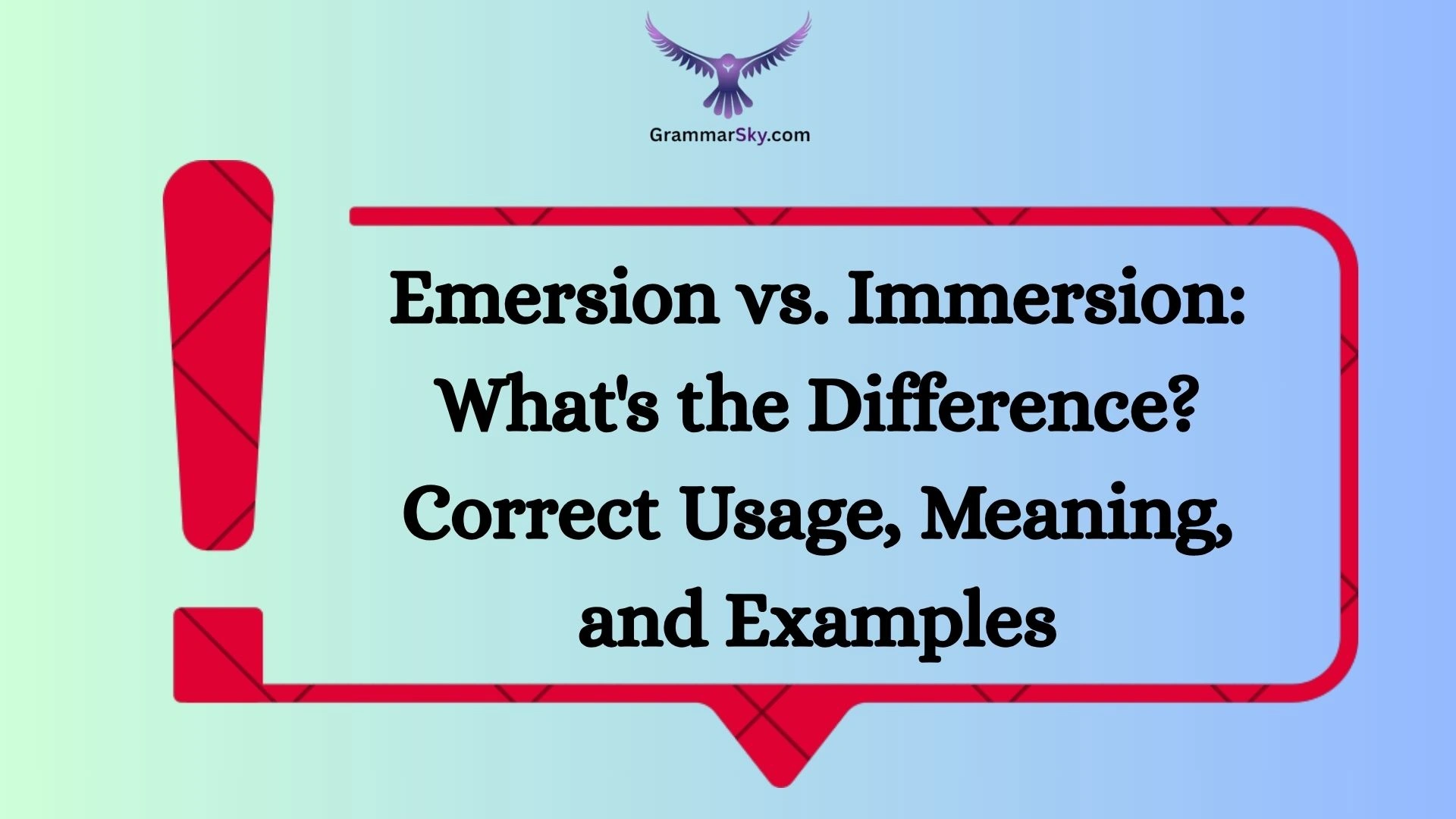 Emersion vs. Immersion: What's the Difference? Correct Usage, Meaning, and Examples