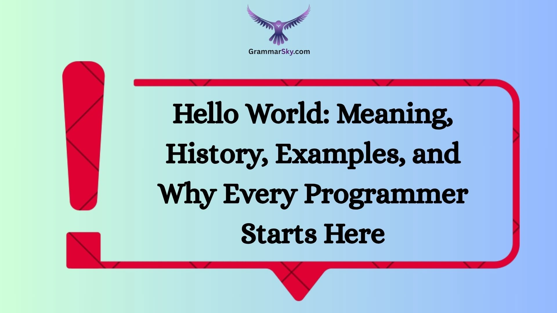 Hello World: Meaning, History, Examples, and Why Every Programmer Starts Here