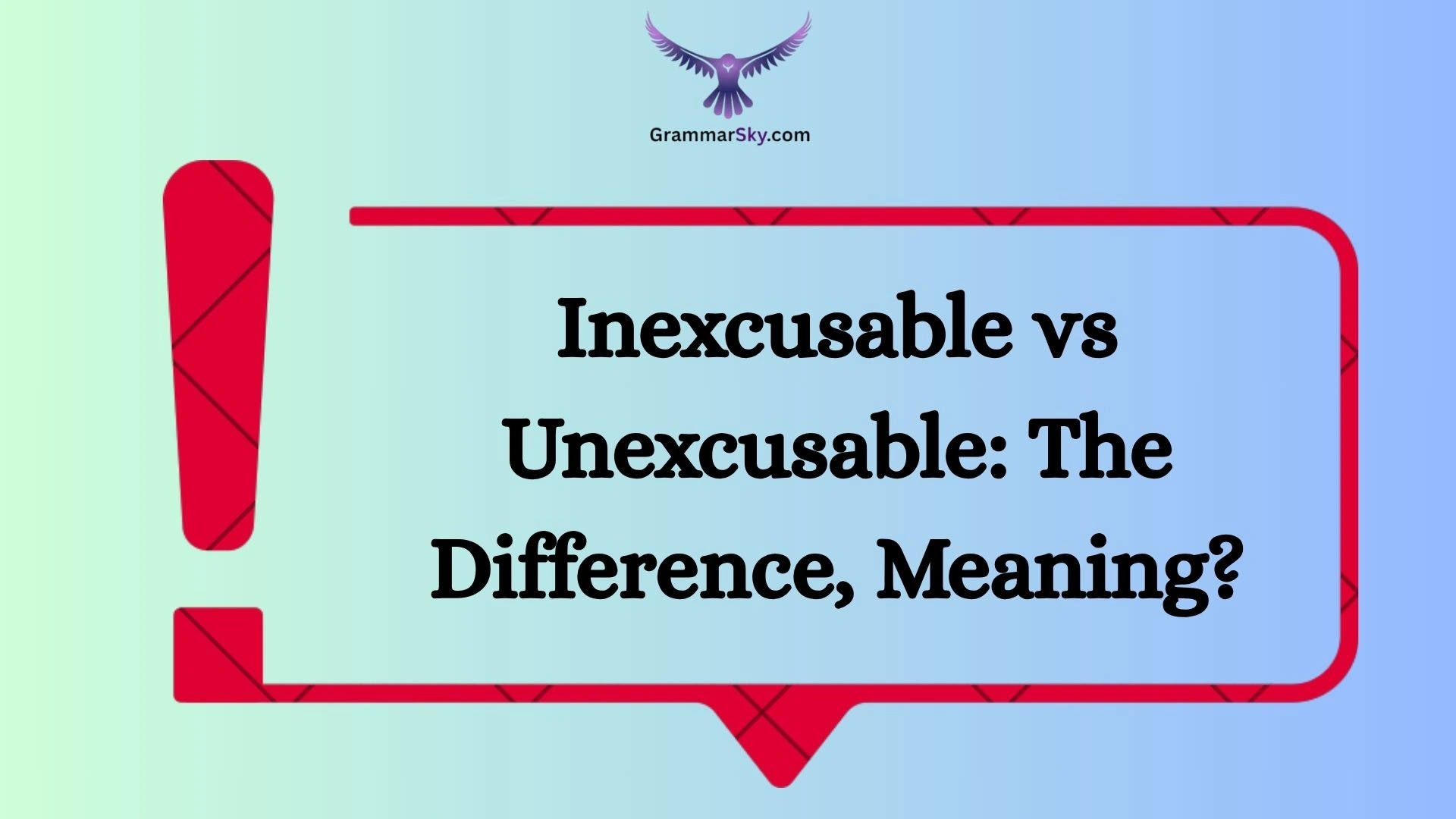 Inexcusable vs Unexcusable: The Difference, Meaning?