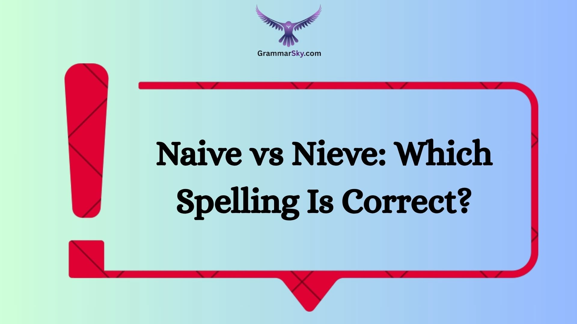 Naive vs Nieve: Which Spelling Is Correct?