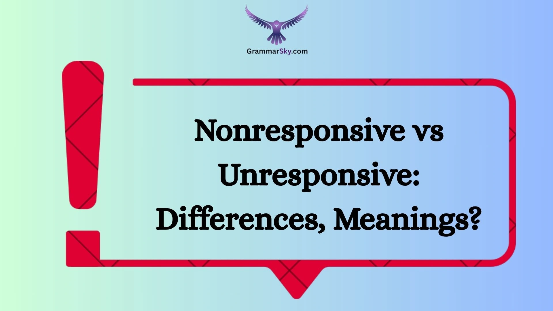 Nonresponsive vs Unresponsive: Differences, Meanings?