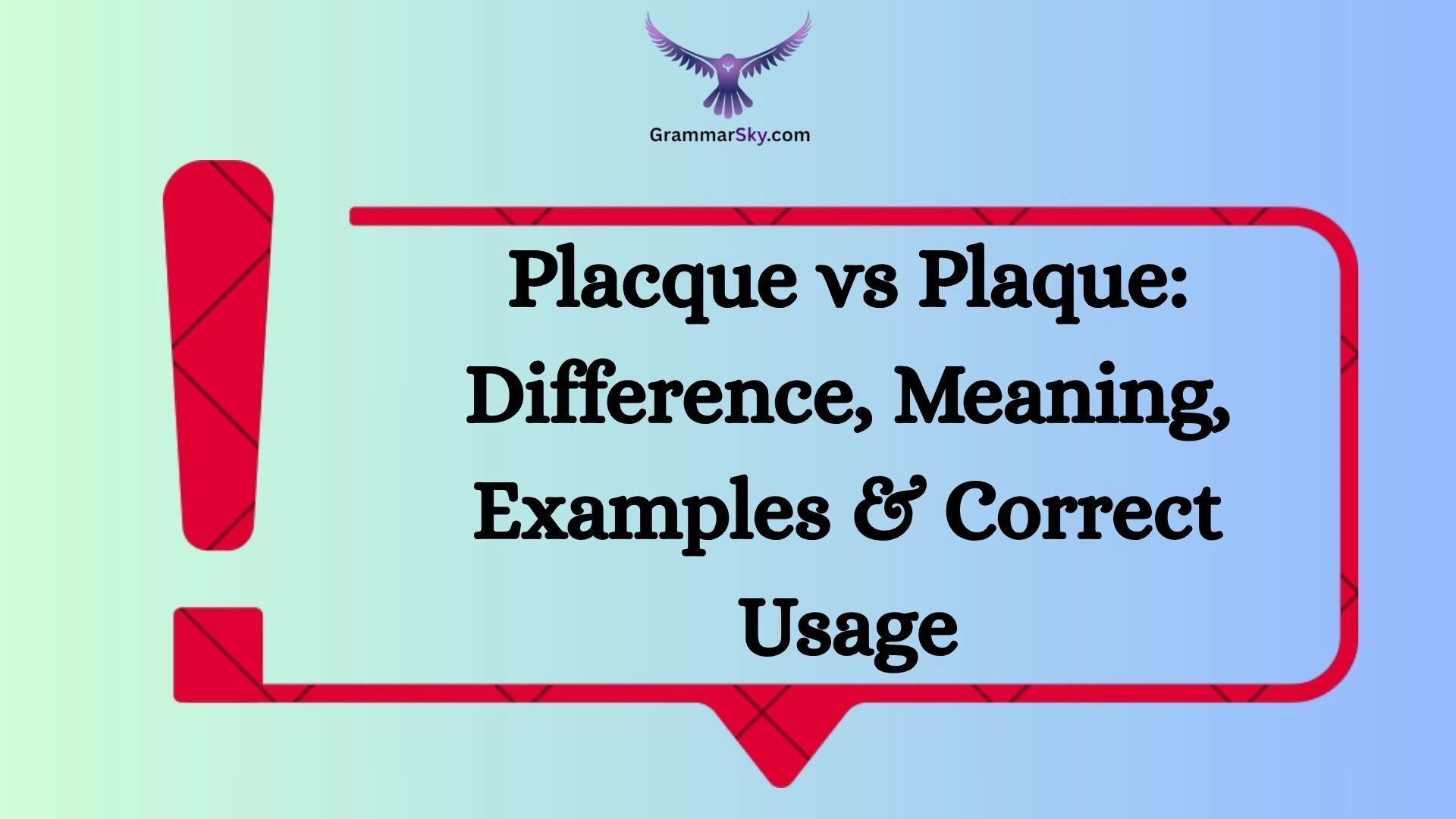 Placque vs Plaque: Difference, Meaning, Examples & Correct Usage