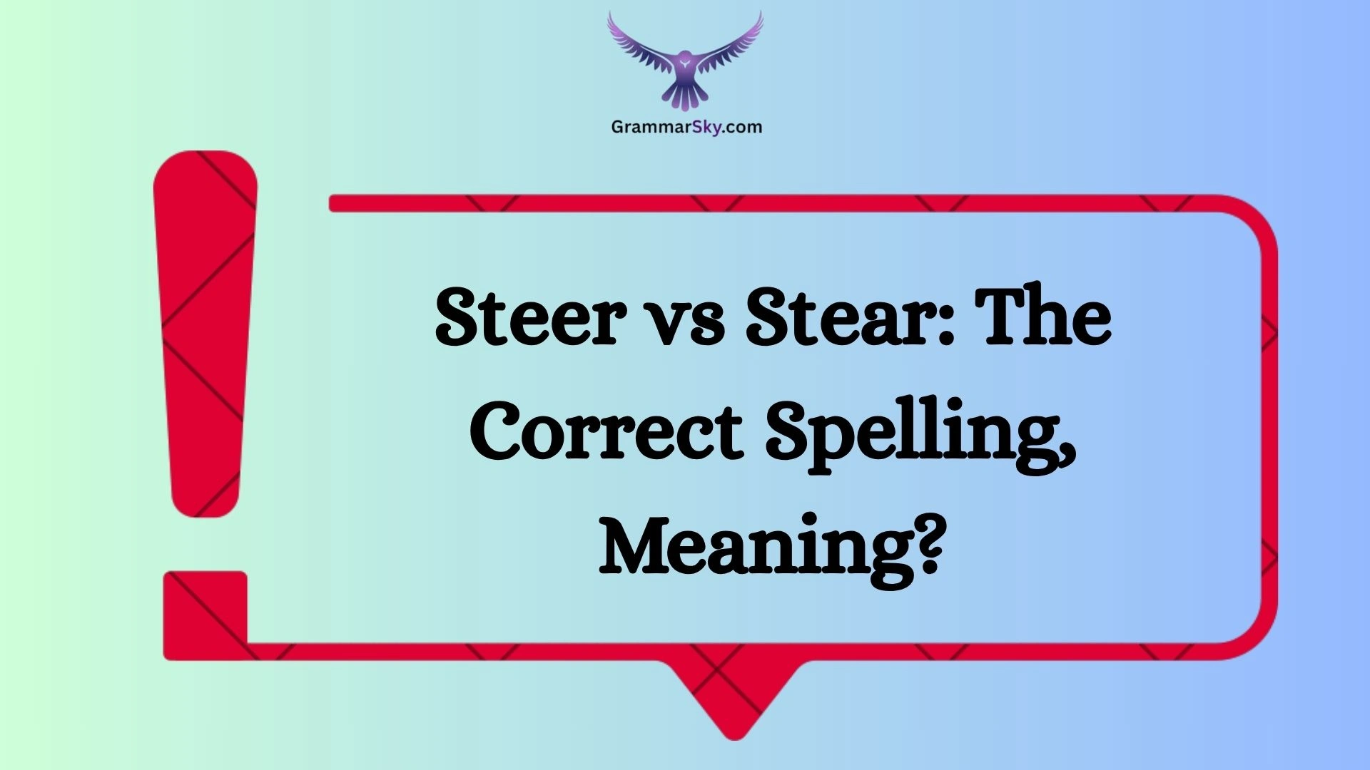 Steer vs Stear: The Correct Spelling, Meaning?