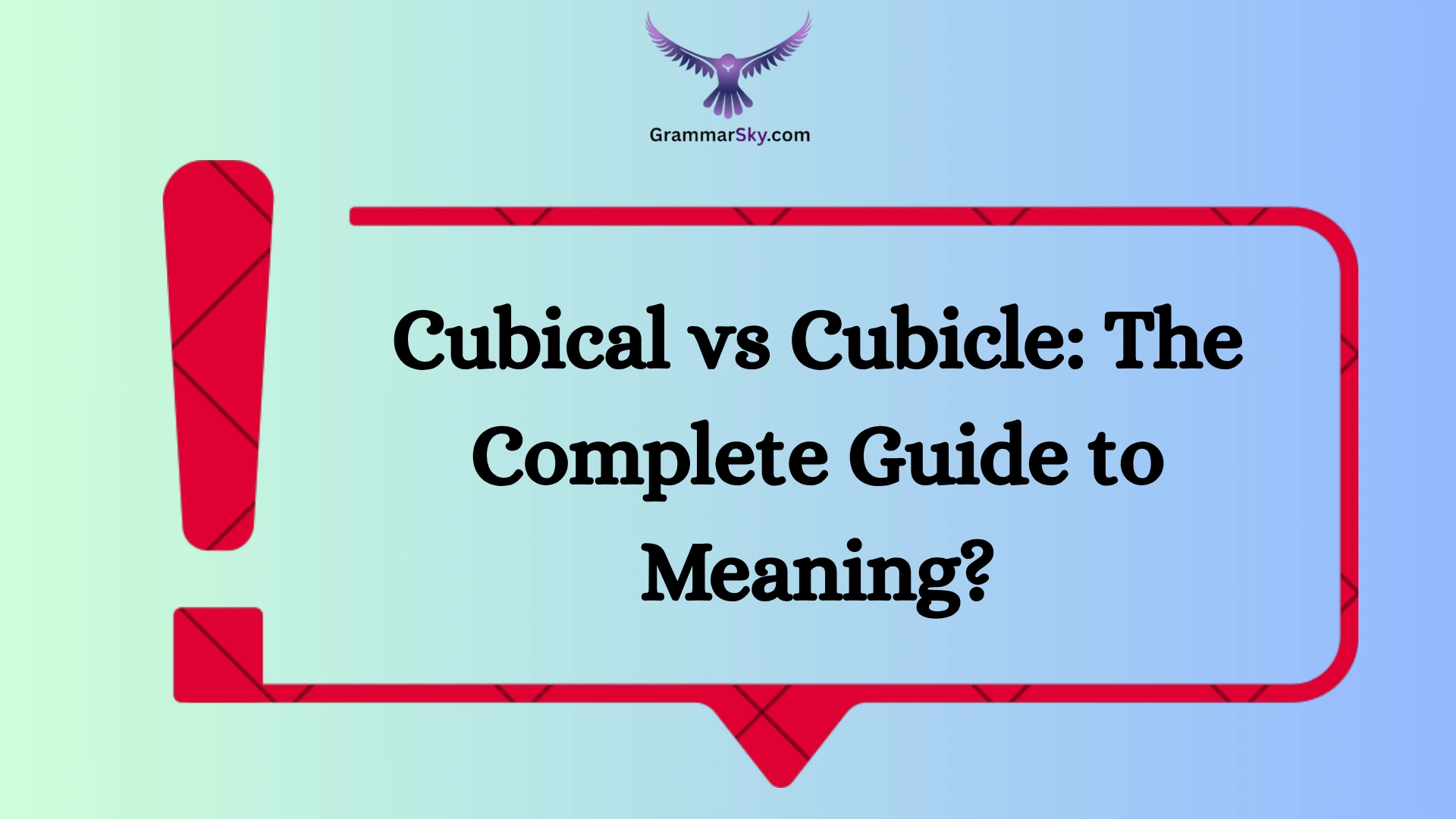 Cubical vs Cubicle: The Complete Guide to Meaning?