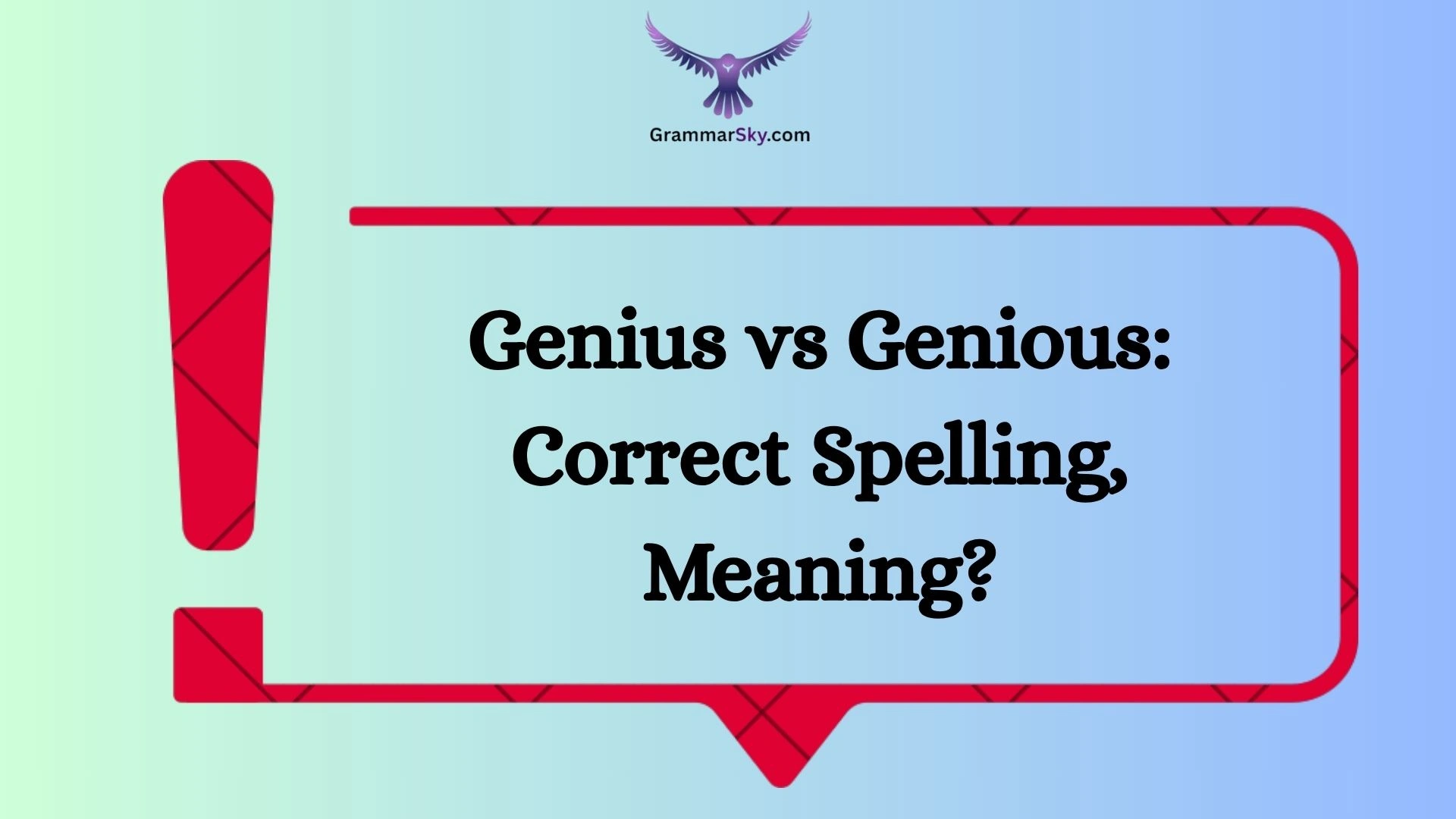 Genius vs Genious: Correct Spelling, Meaning?