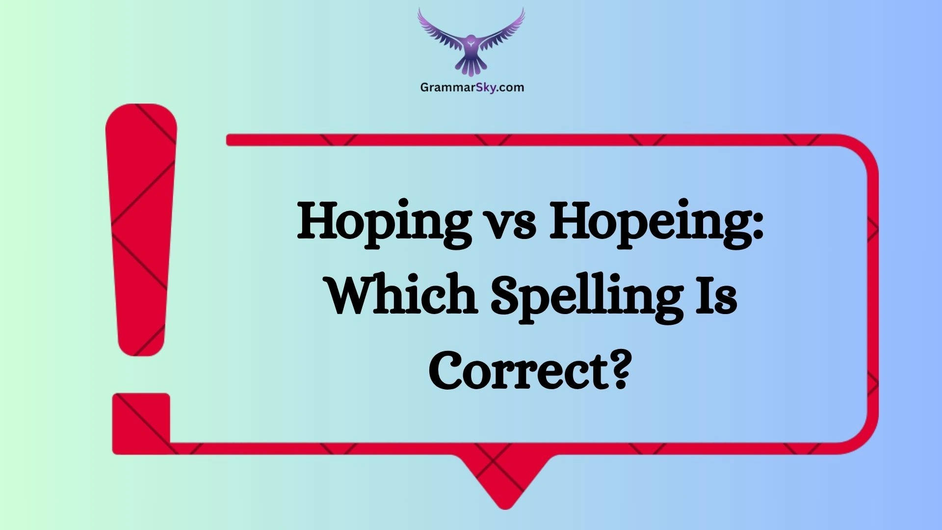 Hoping vs Hopeing: Which Spelling Is Correct?