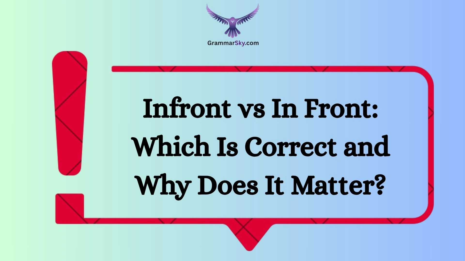 Infront vs In Front: Which Is Correct and Why Does It Matter?