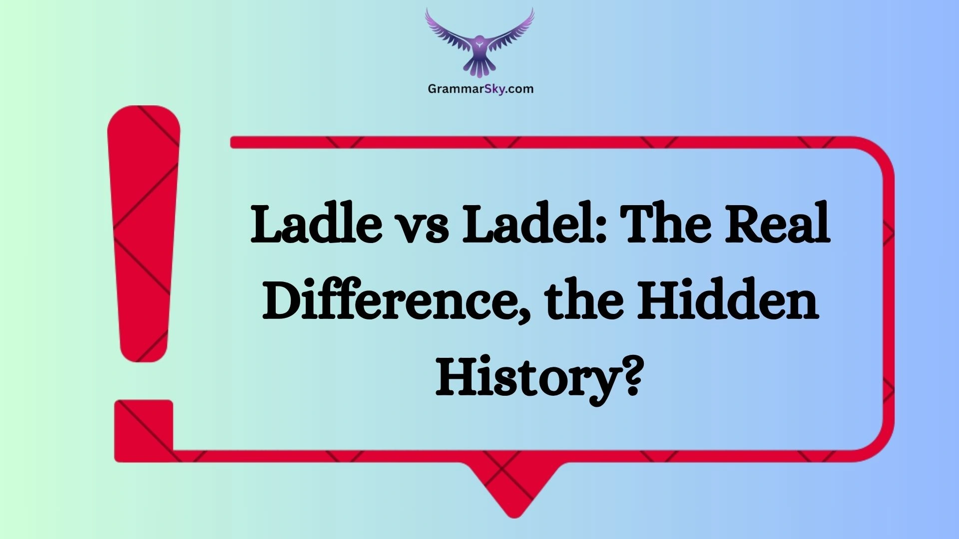 Ladle vs Ladel: The Real Difference, the Hidden History?