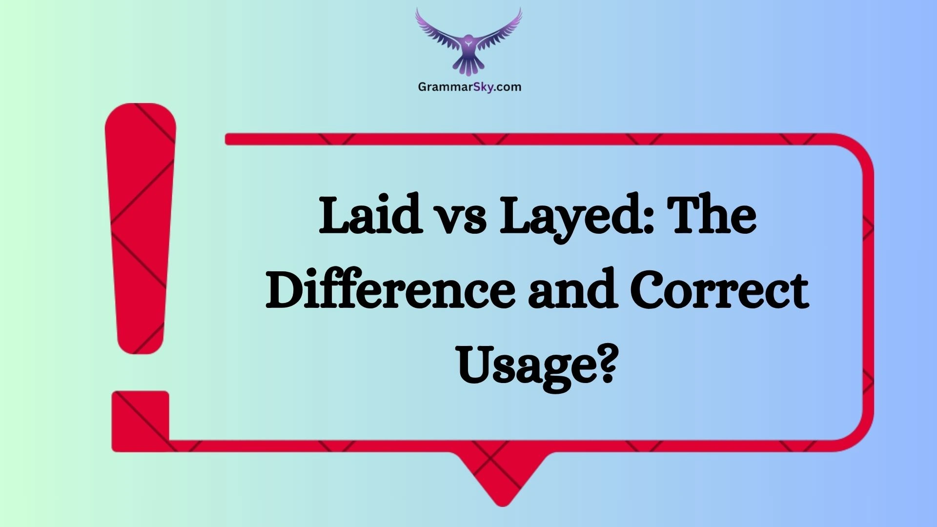 Laid vs Layed: The Difference and Correct Usage?