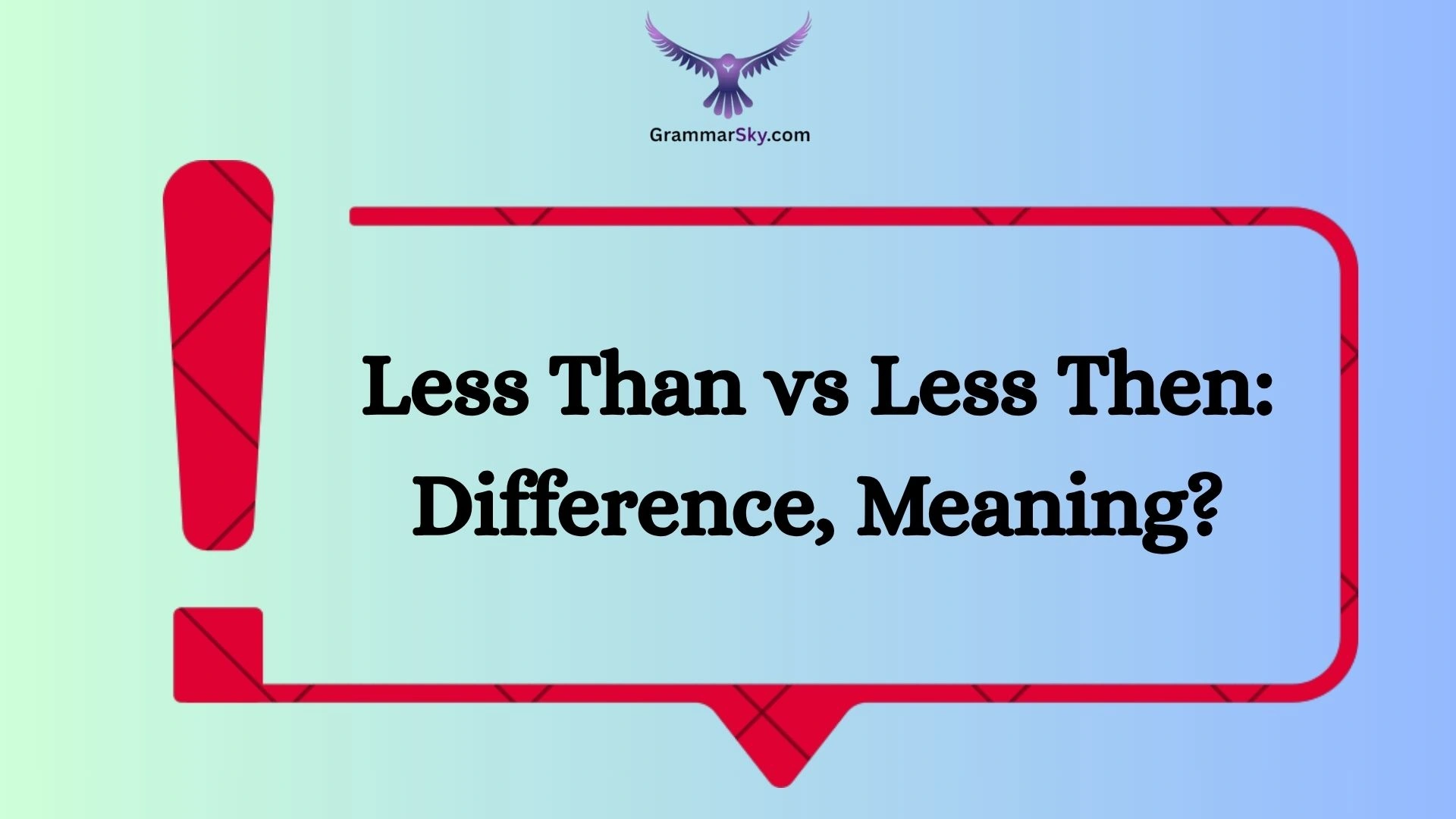 Less Than vs Less Then: Difference, Meaning?