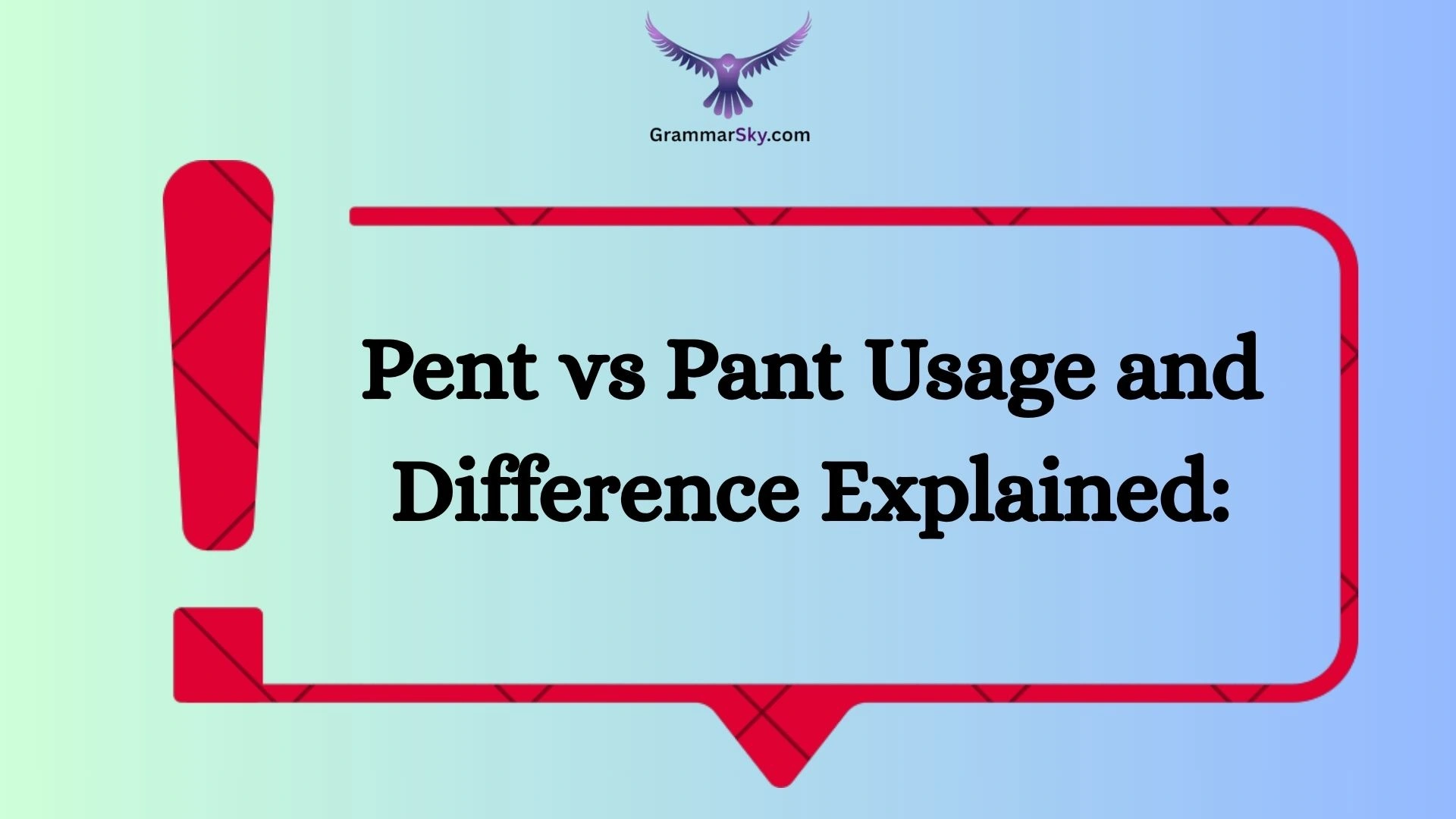 Pent vs Pant Usage and Difference Explained: