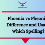 Phoenix vs Pheonix: Difference and Usage Which Spelling?