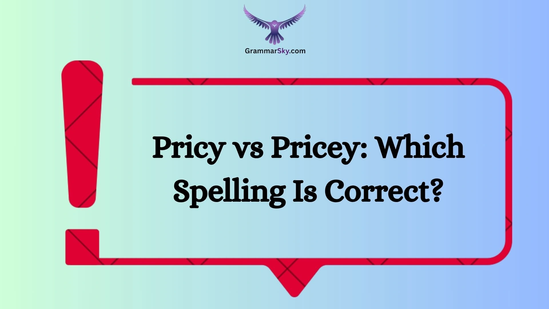 Pricy vs Pricey: Which Spelling Is Correct?
