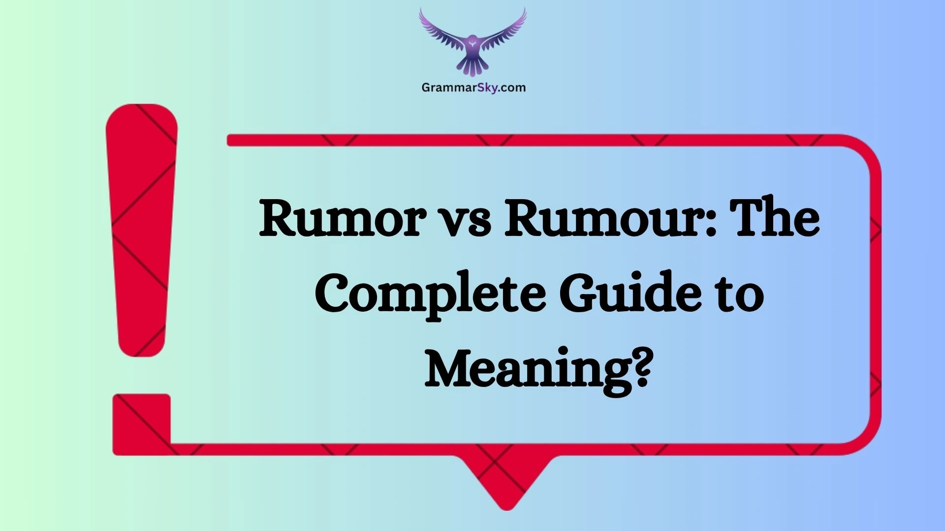Rumor vs Rumour: The Complete Guide to Meaning?