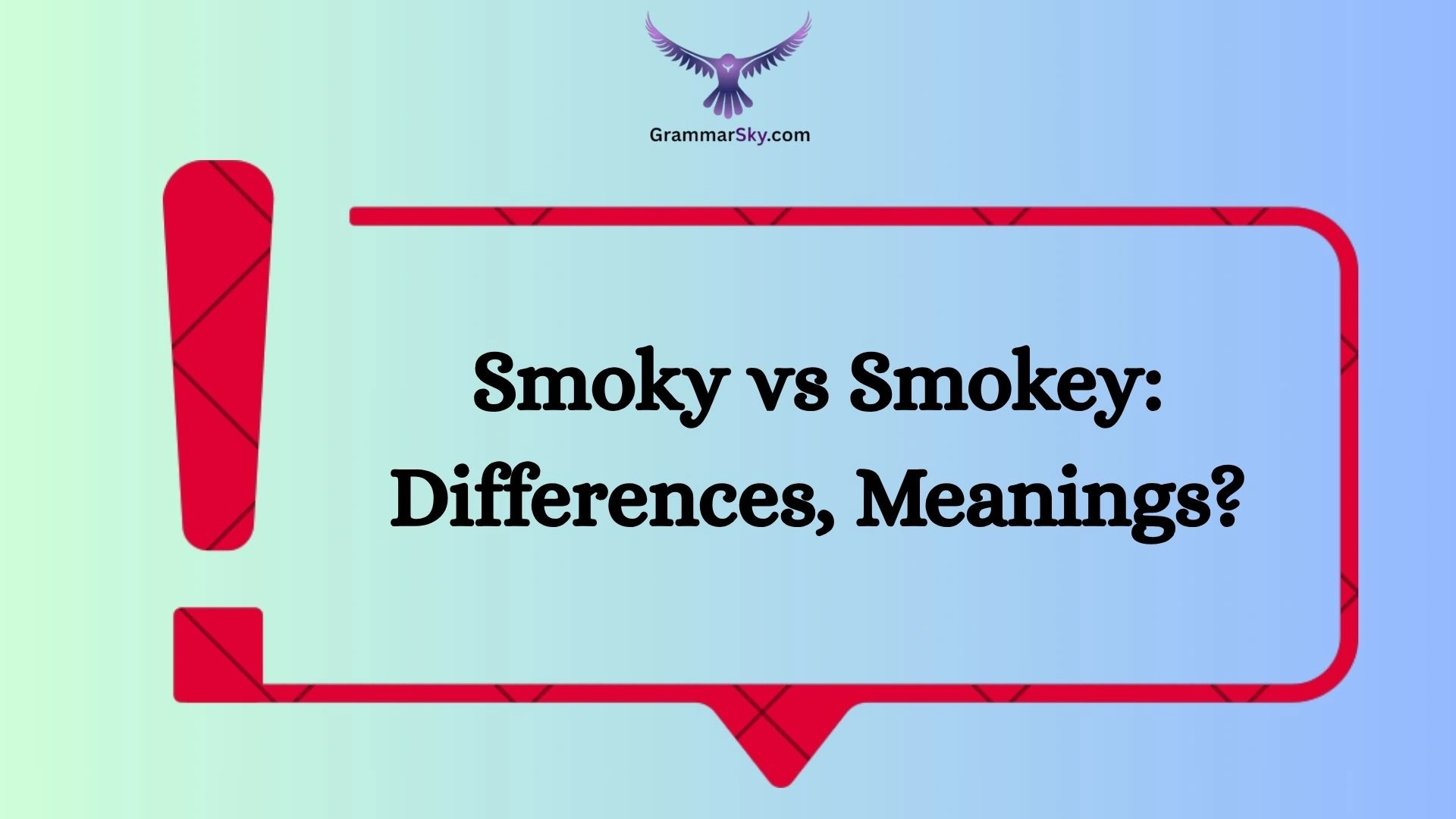 Smoky vs Smokey: Differences, Meanings?