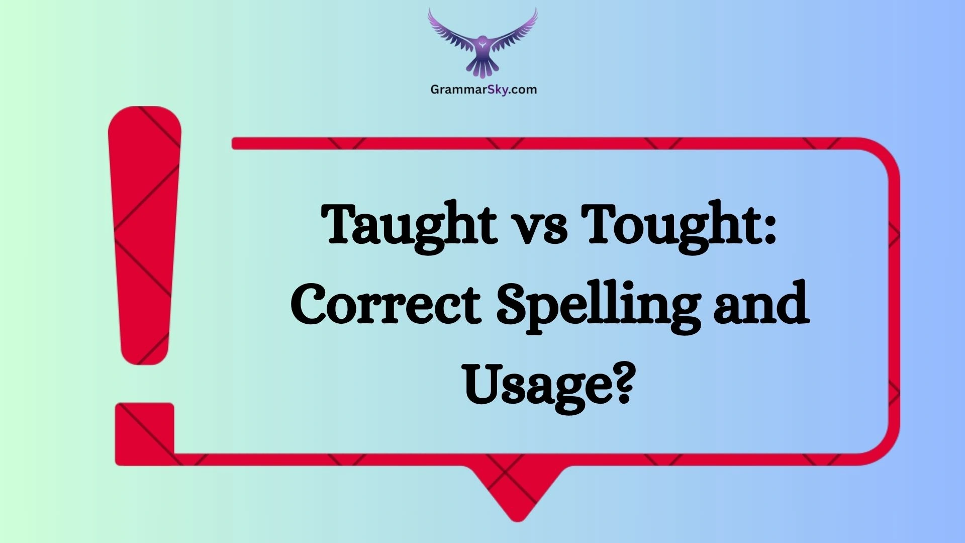 Taught vs Tought: Correct Spelling and Usage?