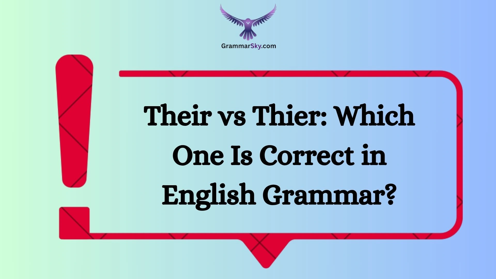 Their vs Thier: Which One Is Correct in English Grammar?